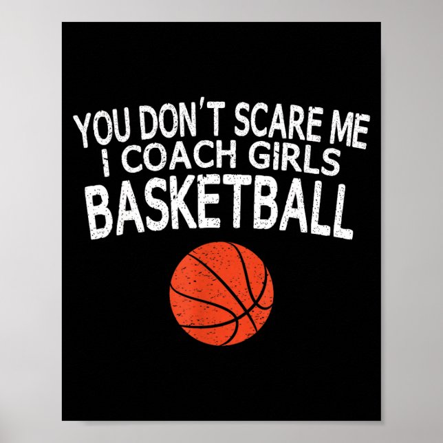 Póster You Don't E Me I Coach Girls Basketball Gift Tee  (Frente)