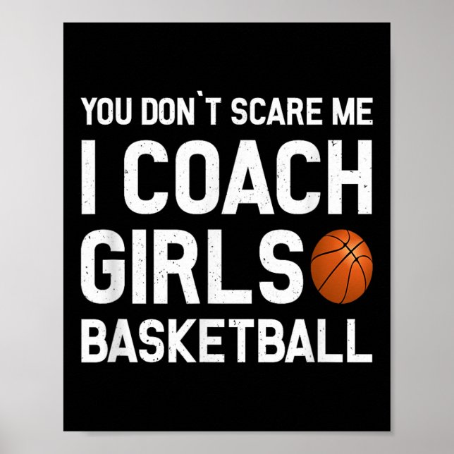 Póster You Don't E Me I Coach Girls Basketball Shirt Srt  (Frente)