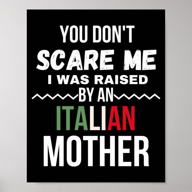 Póster You Dont E Me I Was Raised An Italian Mother  (Frente)