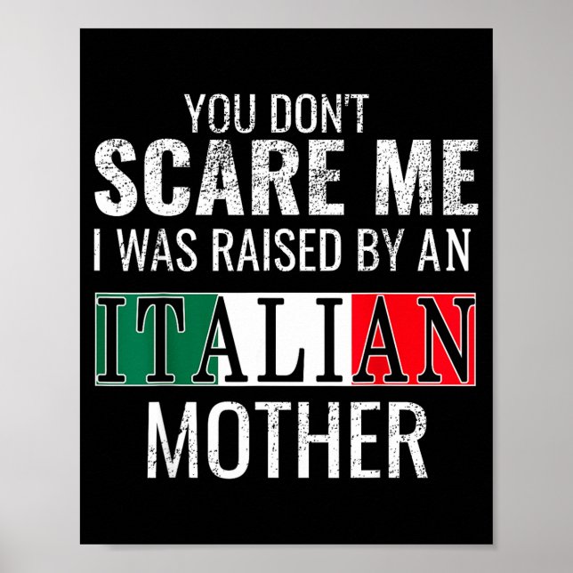 Póster You Don't E Me I Was Raised By An Italian Mother  (Frente)