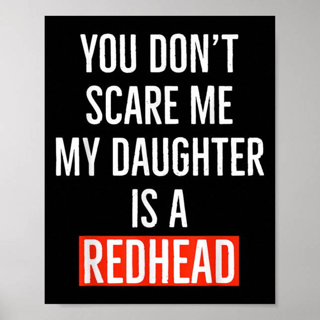 Póster You Don't E Me My Daughter Is A Redhead Daughter F (Frente)