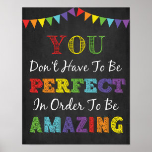 Póster You Don't Have To Be Perfect To Be Amazing Poster