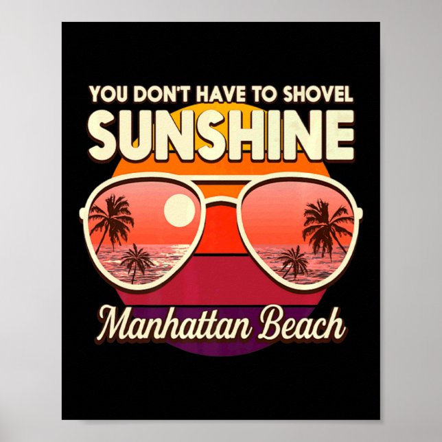 Póster You Dont Have To Shovel Sunshine Manhattan Beach  (Frente)