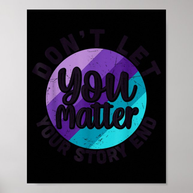 Póster You Don't Let Your Story End Mental Health Message (Frente)