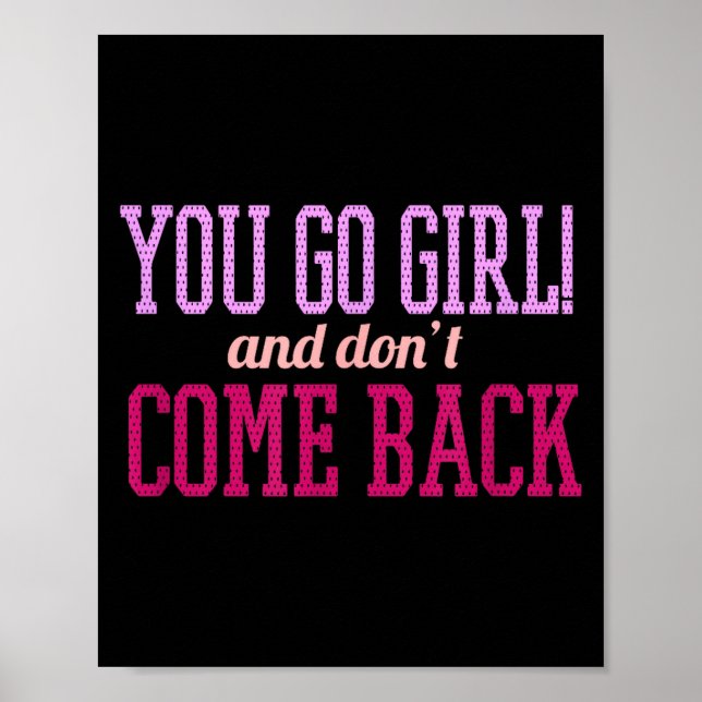 Póster You Go Girl And Don't Come Back  (Frente)