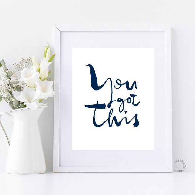 Póster You got this Minimalist Motivational Inspirational (You got this Minimalist Motivational Inspirational Quotes Office Poster in Navy Blue)
