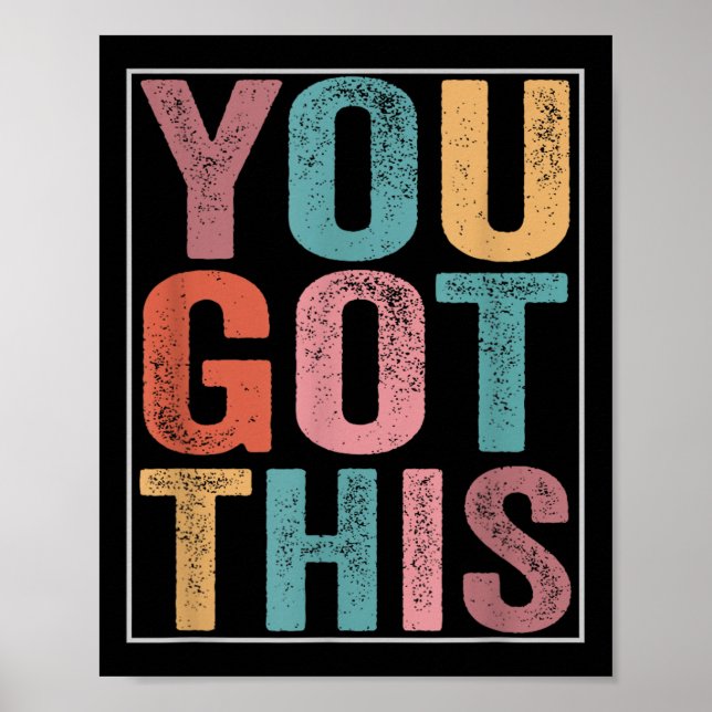 Póster You Got This Motivational Testing Day Design For T (Frente)
