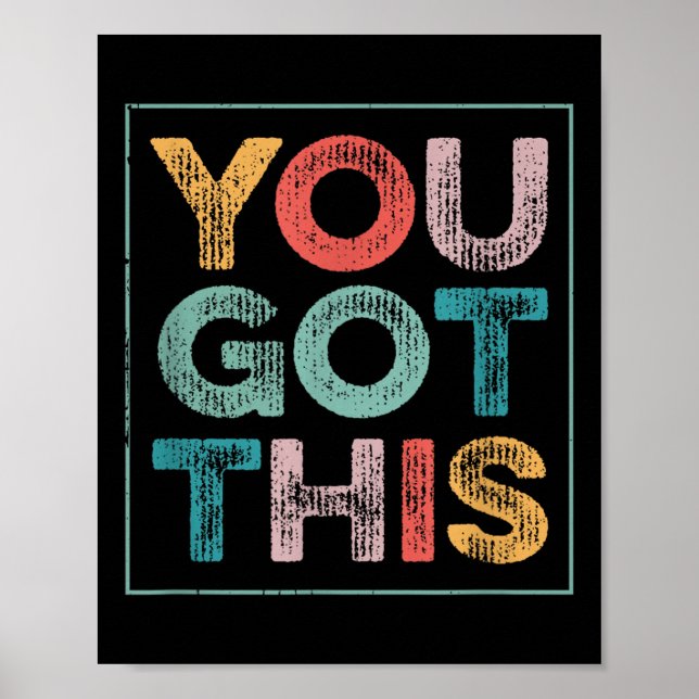Póster You Got This Saying Cool Motivational Quote  (Frente)