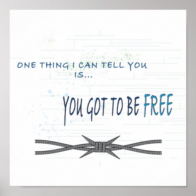 Póster You got to be free Poster (Frente)