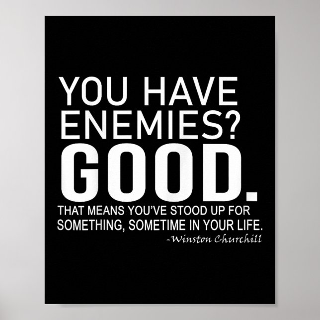 Póster You Have Enemies_ Good. Winston Churchill Motivati (Frente)