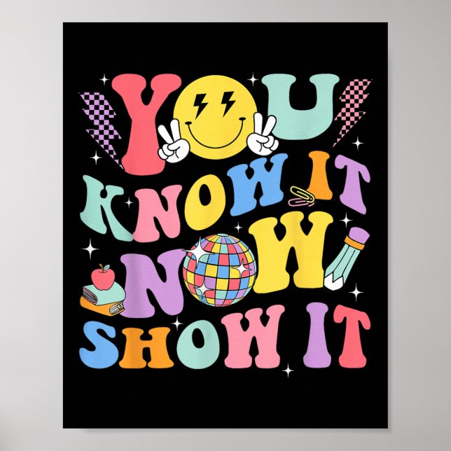 Póster You Know It Now Show It Test Day Motivational Smil (Frente)