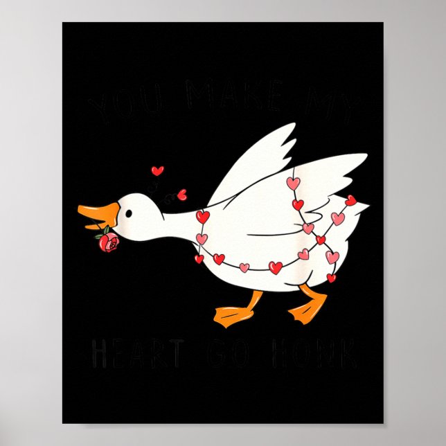 Póster You Make My Heart Go Honk Funny Goose Valentine  (Frente)
