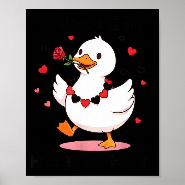 Póster You Make My Heart Go Honk Funny Goose Valentine’s  (Frente)