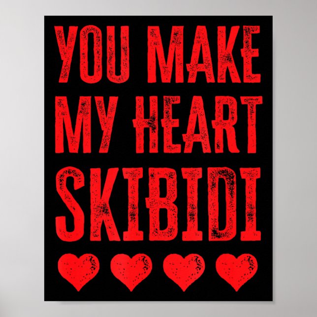 Póster You Make My Heart Skibidi Funny Valentine Day Kids (Frente)