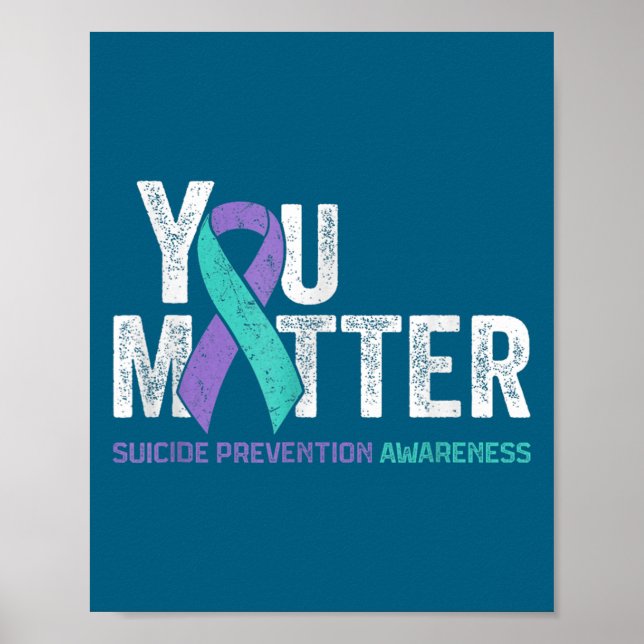 Póster You Matte Suicide Prevention Awareness Ribbon Teal (Frente)