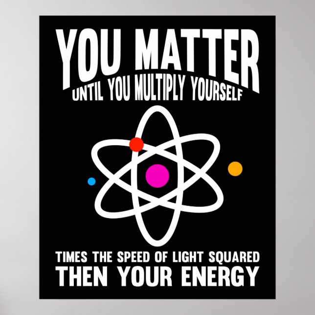 Póster You Matter Until You Multiply Yourself (Frente)