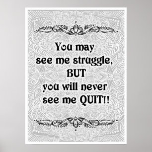Póster You may see me struggle - Positive Quote´s