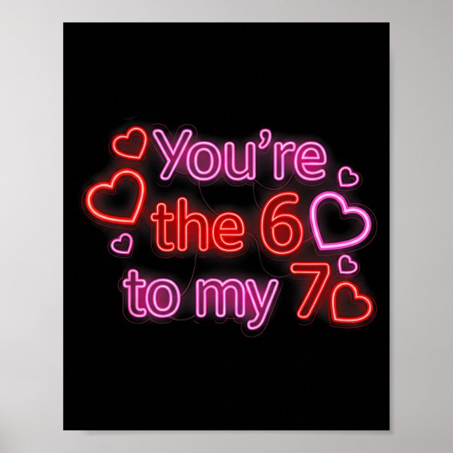 Póster You’re The 6 To My 7 Funny Valentine’s Day 67 Meme (Frente)