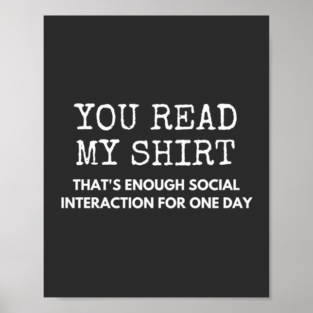 Póster you read my thats enough social interaction (Frente)