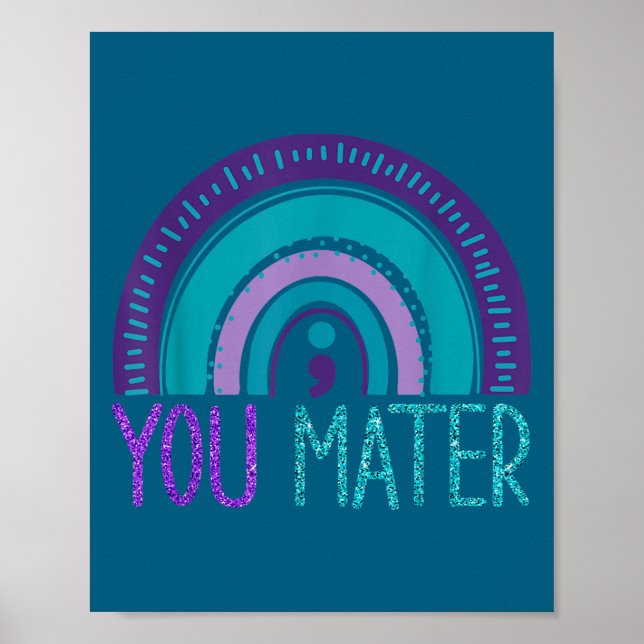 Póster You Semicolon Suicide Prevention Purple Teal Rainb (Frente)