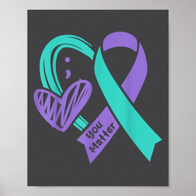 Póster You Suicide Prevention Awareness Teal Purple Heart (Frente)