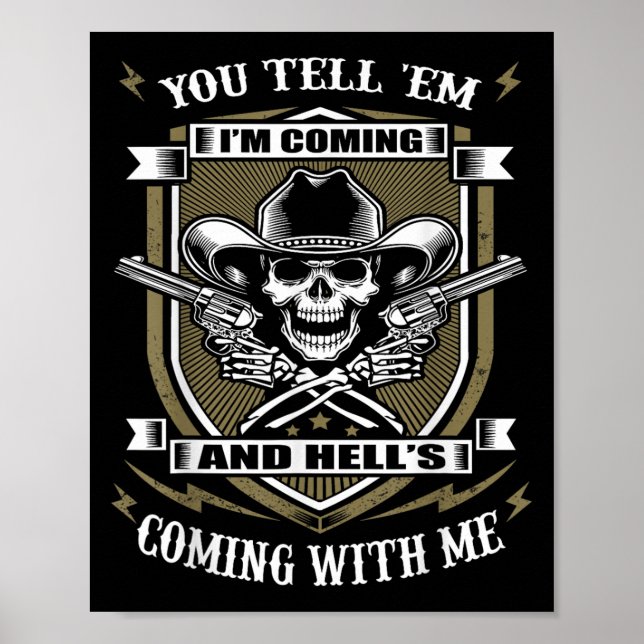 Póster You Tell em I'm Coming And Hell's Coming With Me  (Frente)