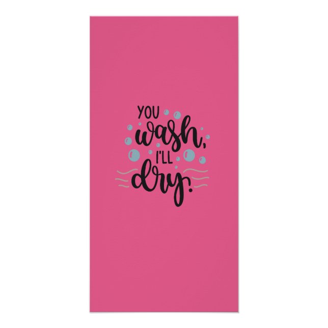 Póster You Wash, I’ll Dry – Cute Kitchen Quote Design for (Anverso)
