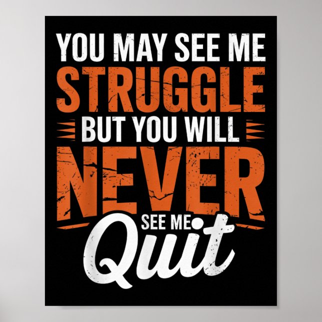 Póster You Will Never See Me Quit, Motivational Quote  (Frente)
