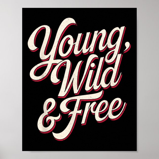 Póster Young Wild Women Motivational Men Kids  (Frente)