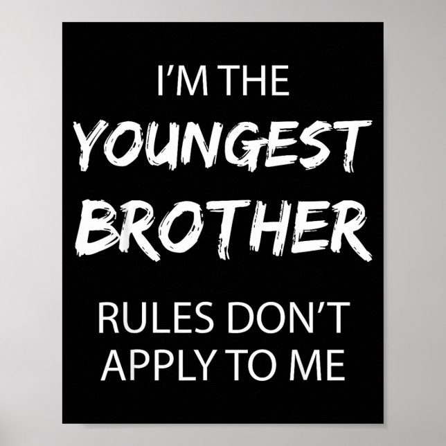 Póster Youngest Brother Shirt Rules Don't Apply To Me Fun (Frente)