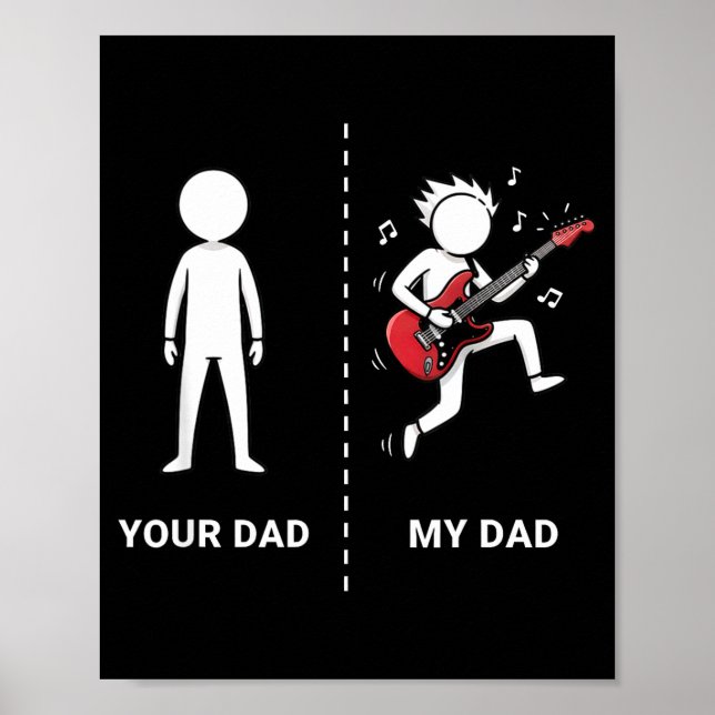 Póster Your Dad My Dad Funny B Guitar Lover Musician Sarc (Frente)