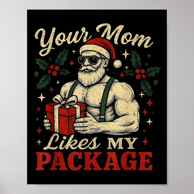 Póster Your Mom Likes My Package Funny Santa Christmas  (Frente)