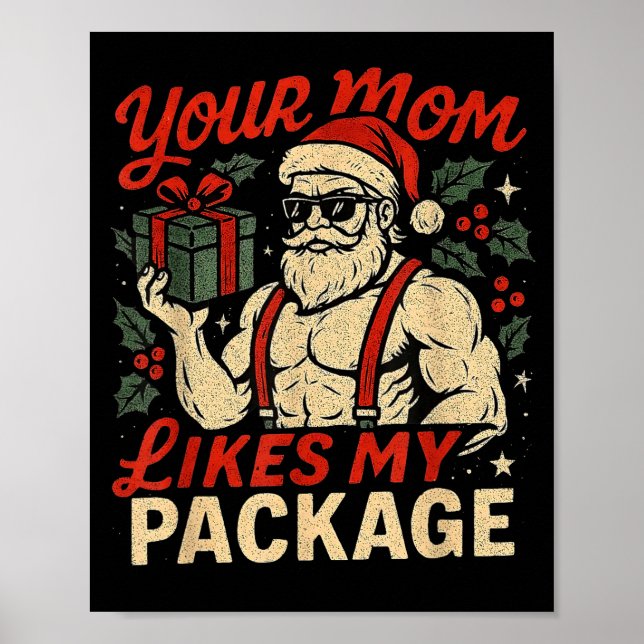 Póster Your Mom Likes My Package Funny Santa Christmas  (Frente)