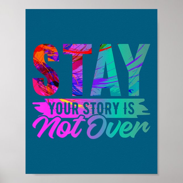 Póster Your Story Is Not Over Stay Shirt Suicide Preventi (Frente)