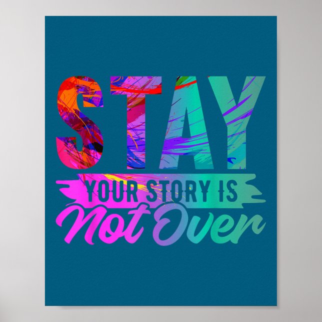 Póster Your Story Is Not Over Stay Shirt Suicide Preventi (Frente)
