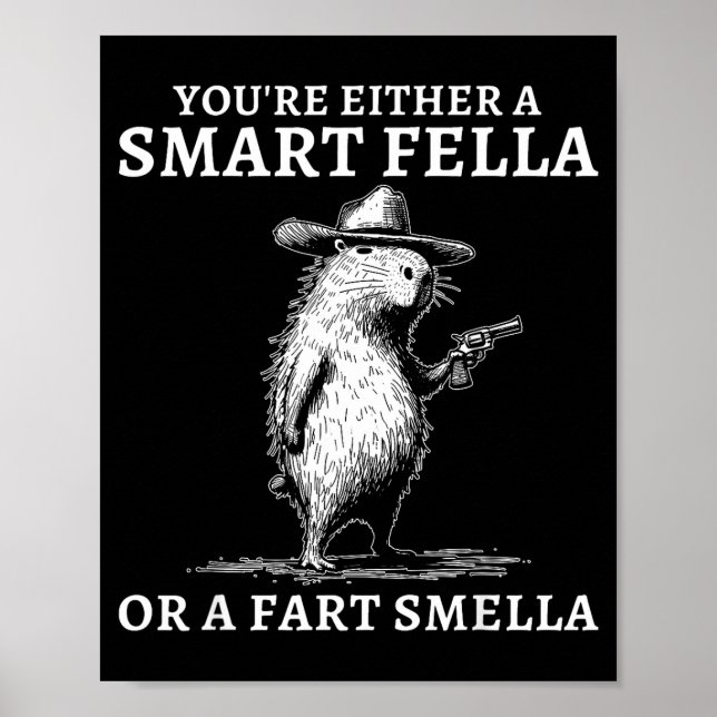 Póster You're Either A Smart Fella Or A Fart Smella Funny (Frente)