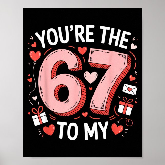 Póster You're The Six To My Seven 67 Funny Valentines Day (Frente)