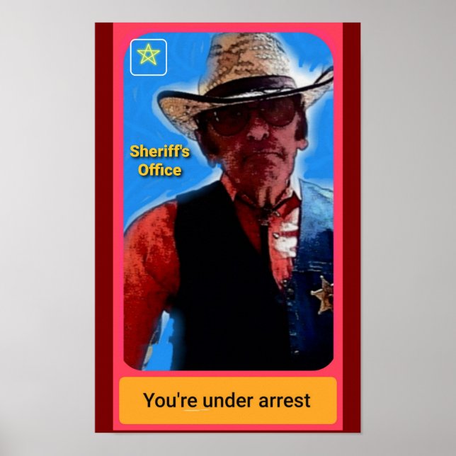 Póster You're Under Arrest Sheriff Poster (Frente)