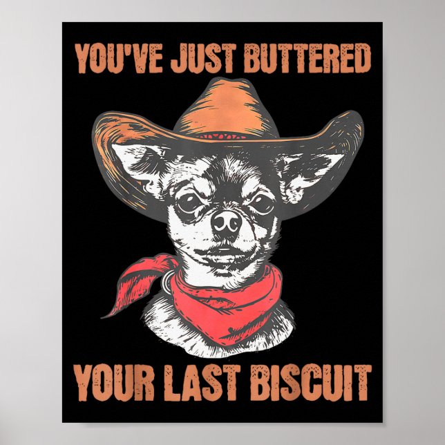 Póster You've Just Buttered Your Last Biscuit Funny Cowbo (Frente)