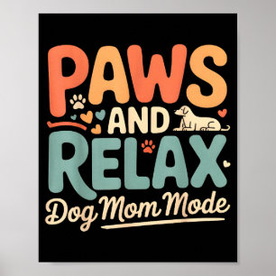 Póster Zas y relájate modo mamá perruna feliz día de las 