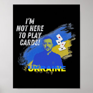 Póster Zelensky no está aquí para jugar a las cartas pres