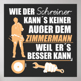 Póster Zimmermann, Zimmerer, Zimmerleute. Lustiger Spruch