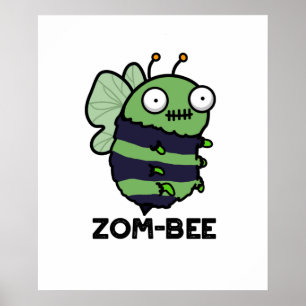 Póster Zom-bee Funny Halloween Zombie Bee Pun