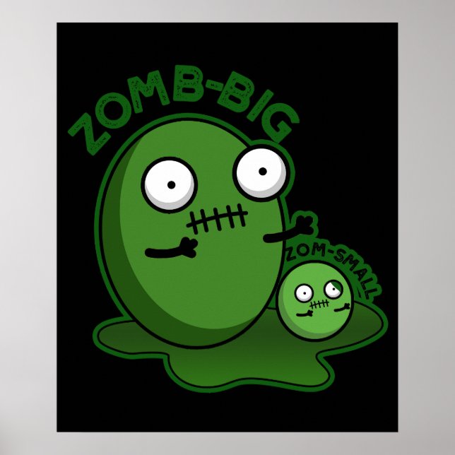 Póster Zom-big Zom-pequeño Funny Zombie Pun Dark BG (Frente)