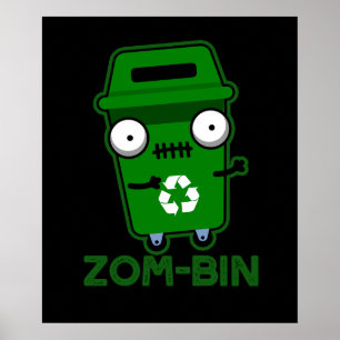 Póster Zom-bin Funny Zombie Trash Bin Pun Dark BG