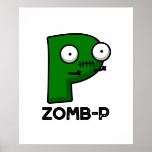 Póster Zom-P Funny Halloween Zombie Alphabet P Pun