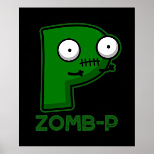 Póster Zom-P Funny Zombie Alphabet P Pun Dark BG