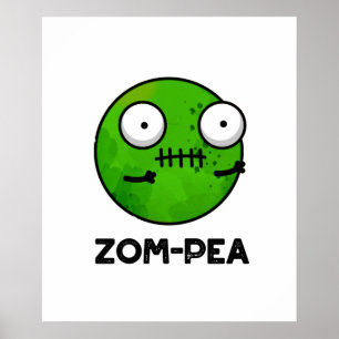 Póster Zom-pea Funny Halloween Zombie Pea Pun