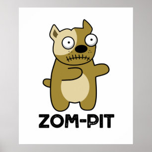 Póster Zom-pit Funny Halloween Zombie Pit Bull Pun