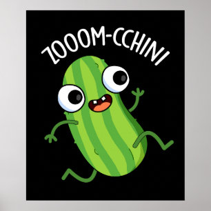 Póster Zoom-cchini Funny Zucchini Pun Dark BG
